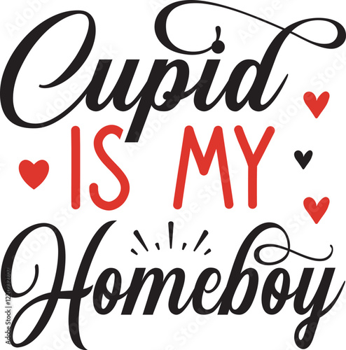 cupid is my homeboy SVG
