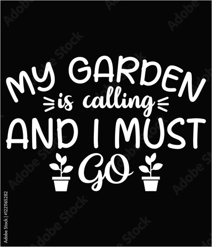 My garden is calling and I must go printable cut file.