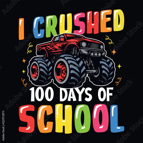 I crushed 100 days of school - 100th day of school t-shirt design vector
