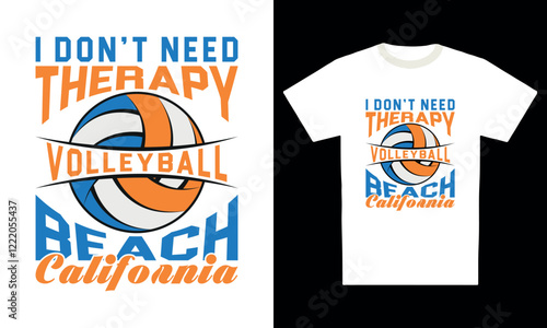 I don't need therapy volleyball beach California t-shirt design