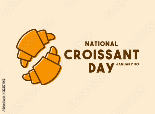 Vector Illustration of National Croissant Day. January 30. Flat design vector. Poster, banner, card, background.