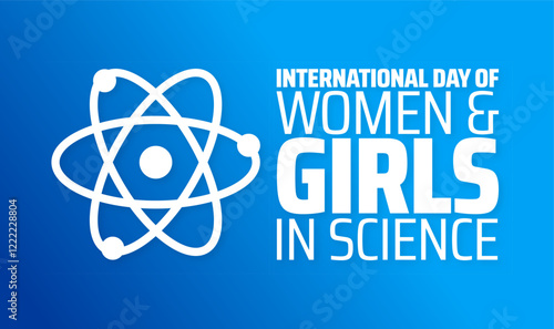 International Day of Women and Girls in Science background banner or poster design template. observed every year in February. Holiday concept. Use to any Template, card, poster, placard, template.