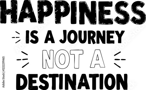 Classic poster with "Happiness is a Journey Not a Destination" for mindfulness and positivity.