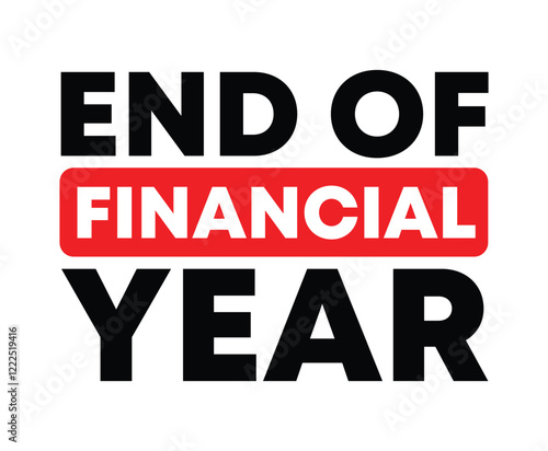 End Of Financial Year - the conclusion of a financial reporting period for businesses or organizations, text concept stamp photo