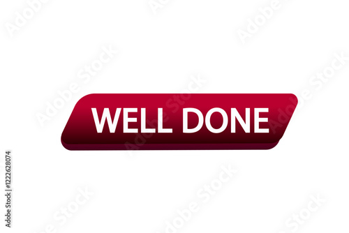 well done. Button for websites, Design Element, learn, stay, template, tuned, design, level, sign, speech, bubble  banner, modern, symbol, click. 