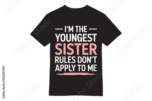 Youngest Sister - Rules Don’t Apply T-Shirt