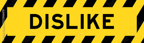 Yellow and black color with line striped label banner with word dislike