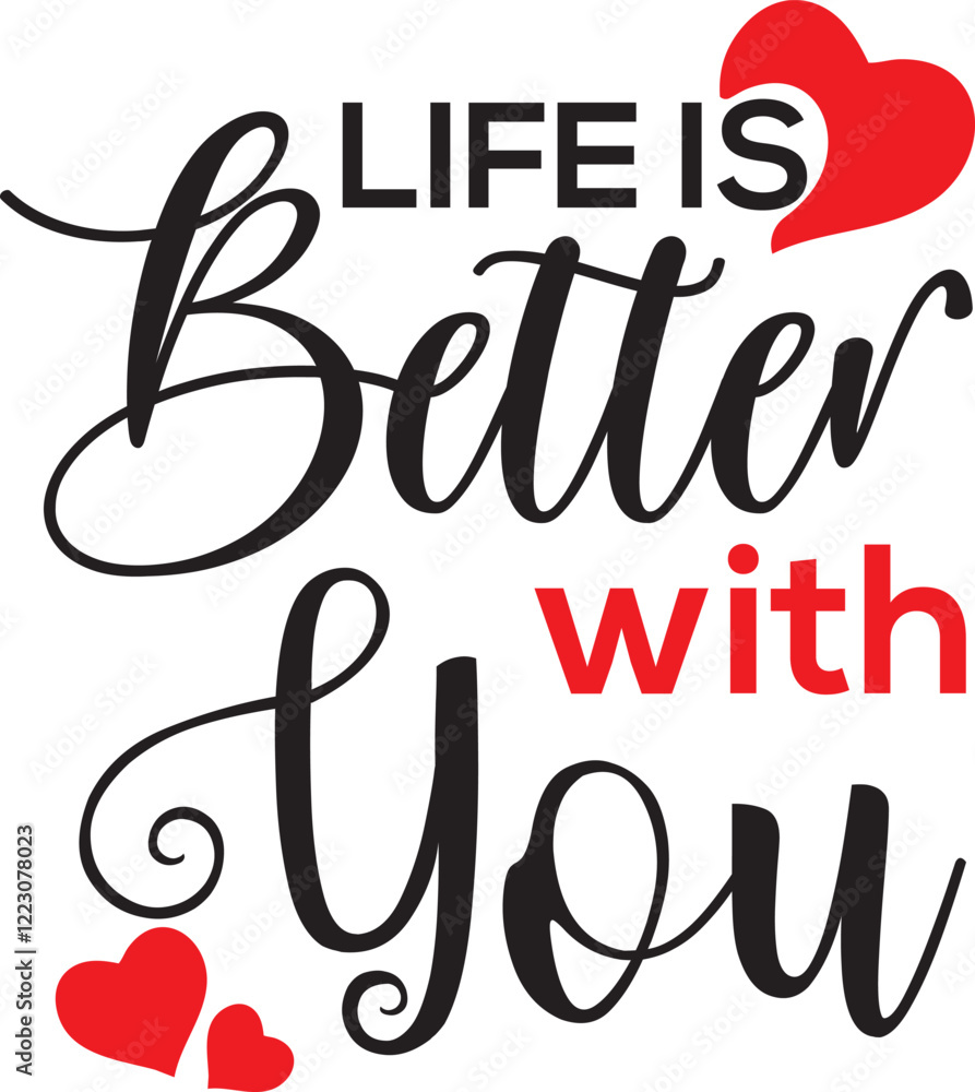 LIFE IS Better with You t-shirt design LIFE IS Better with You t-shirt design