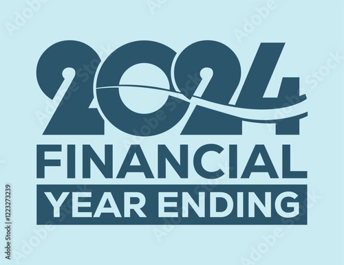 Ending Of 2024 Financial Year - the conclusion of a financial reporting period for businesses or organizations, text concept stamp