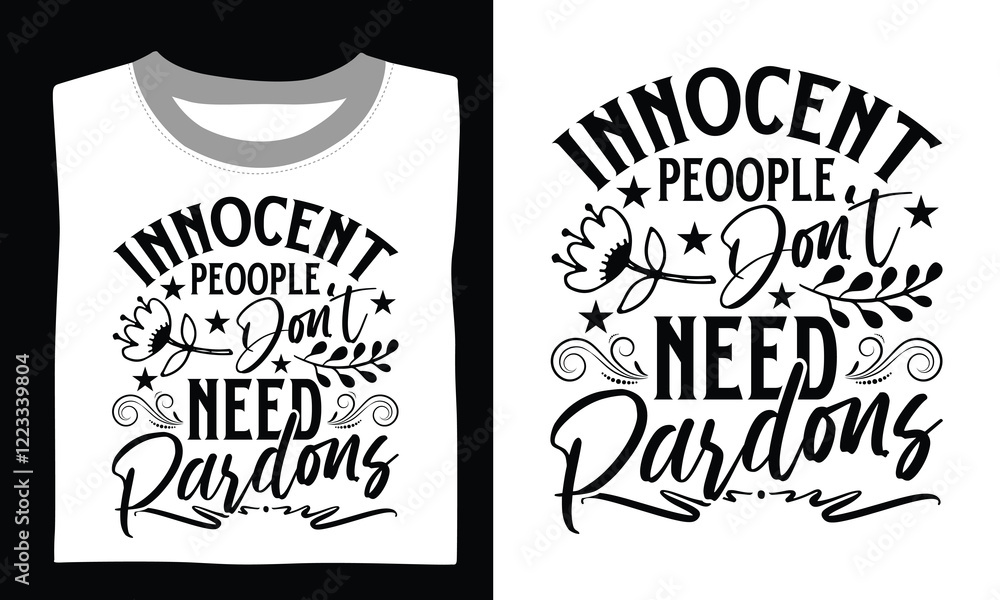 Fototapeta premium Innocent Peoople Don't Need Pardons Mom T-shirt Design Celebrate the love of motherhood with this heartwarming design perfect for Cricut crafting and T-shirt printing with hand-drawn vector art. 