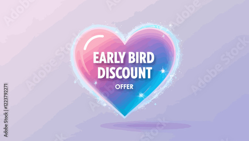 Early Bird Discount Offer Heart Pink Blue Sparkly Graphic Background