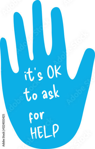 It's Okay to Ask for Help Hand