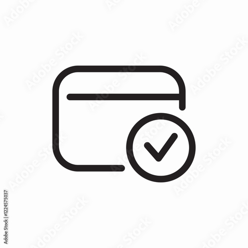 Payment verify check icon vector sign