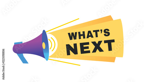 What’s next banner vector sign graphic template design. Announce design with megaphone icon.