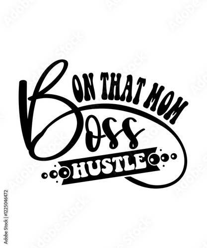 on that mom boss hustle svg