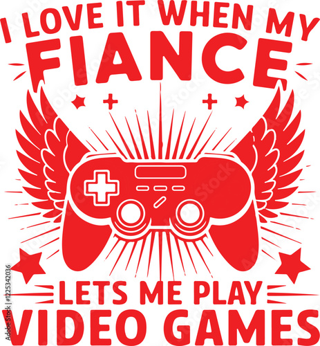 I LOVE IT WHEN MY FIANCE LETS ME PLAY VIDEO GAMES 