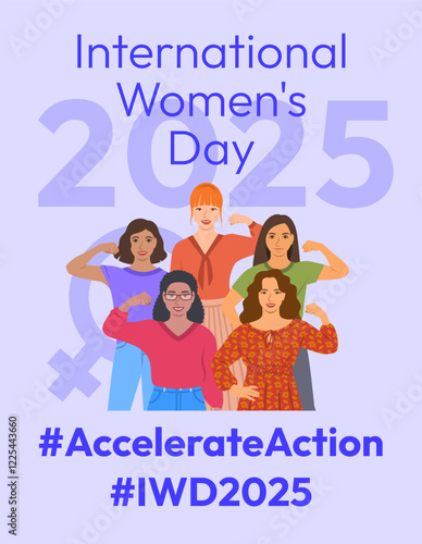 Accelerate Action campaign pose. International Women's Day 2025 poster. Diverse women show solidarity and support to stop discrimination. Global social movement for women's rights and gender equality