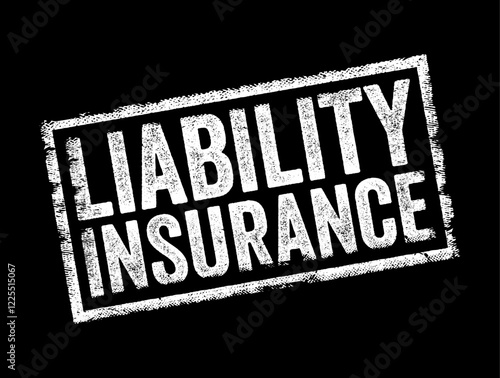 Liability Insurance provides protection against claims resulting from injuries and damage to people or property, text concept stamp