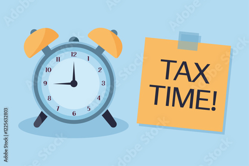 Tax time. Clock and sticky note with text on blue background. Vector illustration. Finance concept.