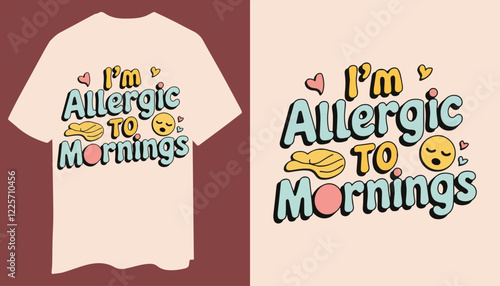 Cozy T-Shirt: I’m Allergic to Mornings with Sleepy Emoji and Pastel Design