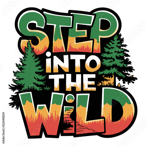 Step into the Wild Motivational Typography Design with Forest and Sunset Elements