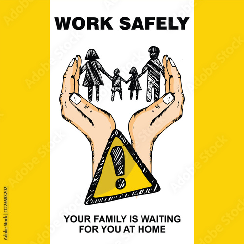 Work Safely, your family is waiting for you at home, poster and banner vector