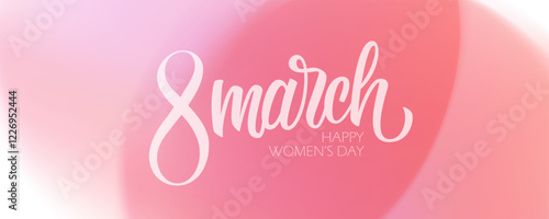 March 8, Happy Women's Day festive banner with hand lettering and soft pink blurred gradient background. Vector illustration.	