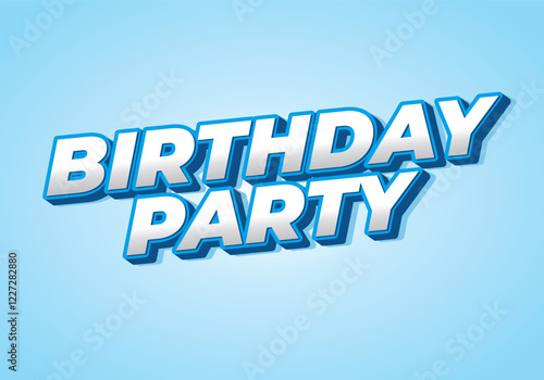 Birthday party. text effect for party needs, online or print