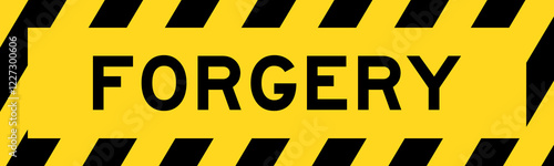 Yellow and black color with line striped label banner with word forgery