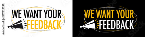 We want your Feedback