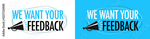 We want your feedback