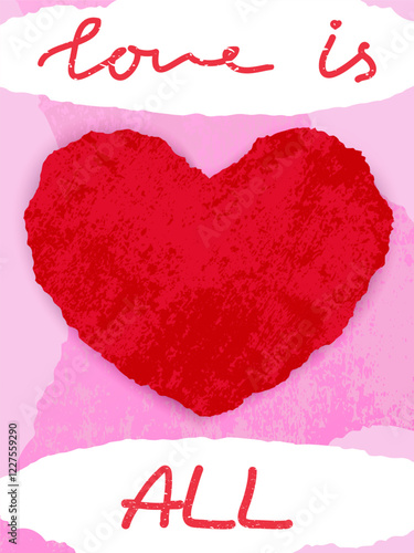 Love Valentine card concept with textured red heart and phrase Love is all. Vector illustration