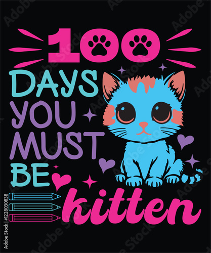 You Must Be Kitten Me – Funny 100 Days of School Cat Lover T-Shirt for Teachers & Students