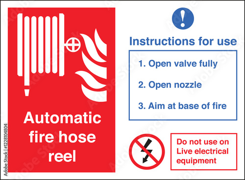 Automatic fire hose reel instructions sign. ISO 7010 Fire Safety Signs. Warning Signs. F002