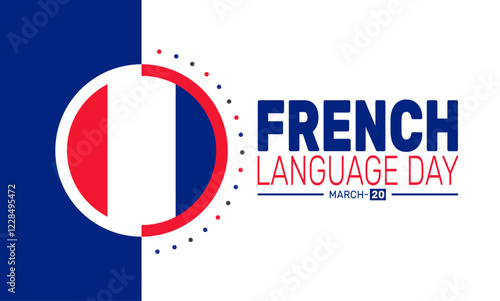 French Language Day is Celebrated in March. This holiday-themed design is perfect for backgrounds, banners, greeting cards, posters with text inscription, Classic social media posts.