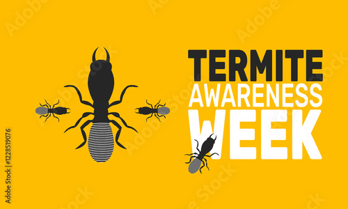 March is Termite Awareness Week. This holiday-themed design is perfect for backgrounds template, banners, greeting cards,
 posters with text inscription, and social media posts. Vector illustration.