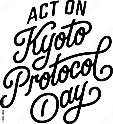 Act on Kyoto Protocol Day.
