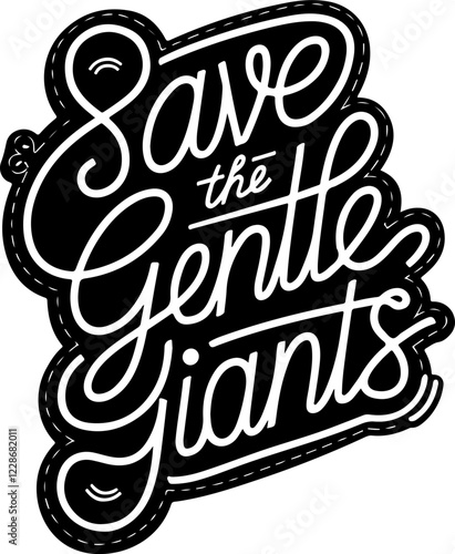 Save the Gentle Giants.