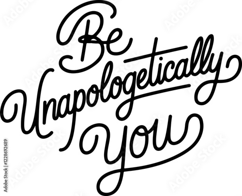 Be Unapologetically You.