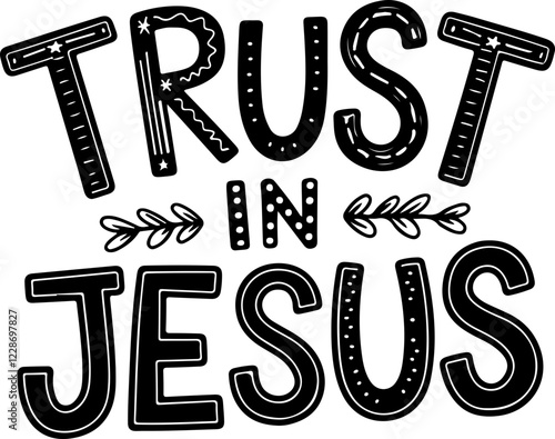 Trust in Jesus.