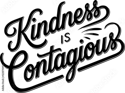 Kindness Is Contagious.