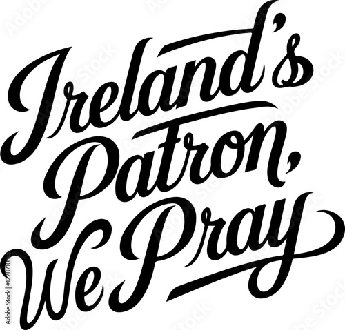 Ireland's Patron, We Pray.