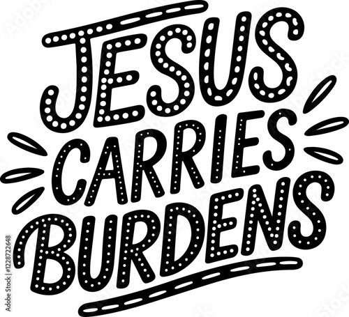 Jesus Carries Burdens.