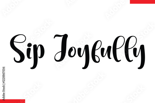 Sip Joyfully Coffee text typography Saying