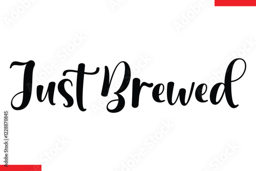 Just Brewed Coffee text typography Saying