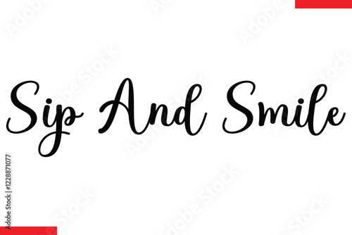 Sip And Smile Saying typographic Coffee Text