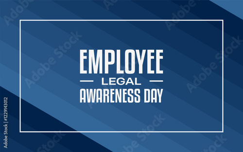 Employee Legal Awareness Day Holiday concept