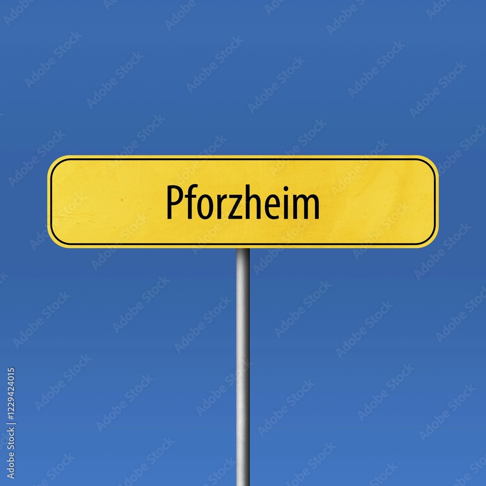Pforzheim, town sign, place name sign Pforzheim, town sign, place name sign