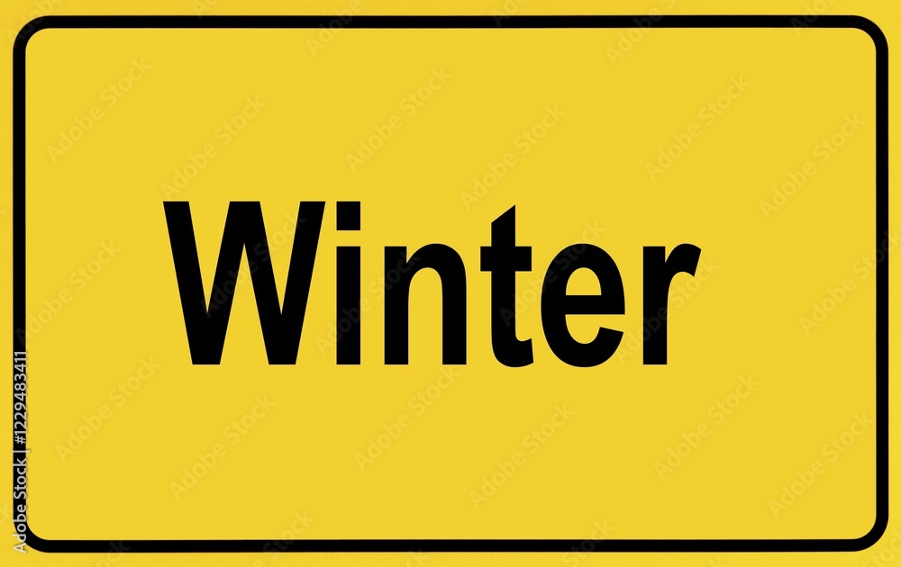 Town sign, lettering Winter, symbolic of beginning of winter Town sign, lettering Winter, symbolic of beginning of winter