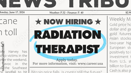 Radiation therapist career. Recruitment offer - job ad. Newspaper classified ad career opportunity.